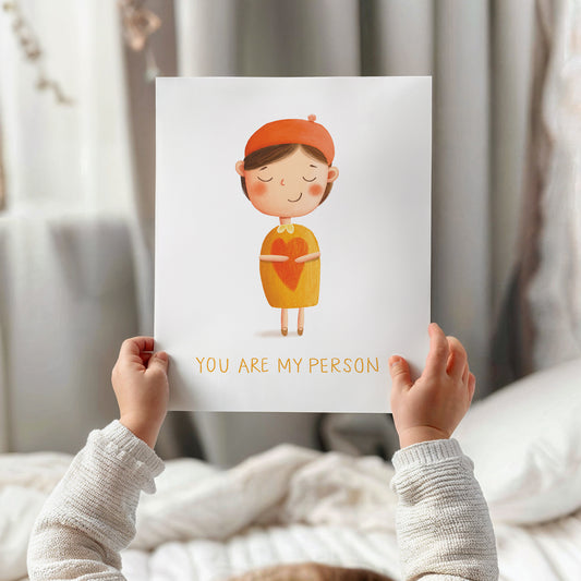 "You Are My Person" Fine Art Print